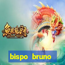 bispo bruno leonardo fortuna